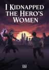 I Kidnapped the Hero’s Women