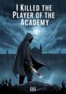 I Killed the Player of the Academy