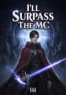 I'll Surpass The MC