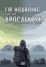 I’m Hoarding for the Apocalypse