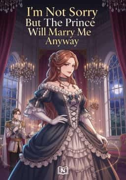 I’m Not Sorry But The Prince Will Marry Me Anyway novel cover