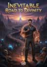Inevitable Road To Divinity