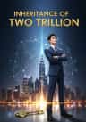 Inheritance of Two Trillion