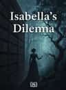 Isabella's Dilemma