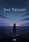Just Twilight