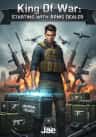 King Of War: Starting with Arms Dealer