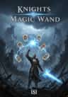 Knights and Magic Wand