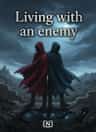 Living with an enemy