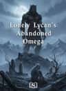 Lonely Lycan's Abandoned Omega