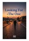 Looking For The One