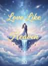 Love Like Heaven 