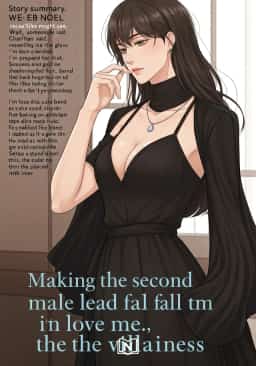 Making the second male lead fall in love with me, the villainess
