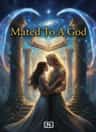 Mated To A God