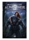 Mated To The Alpha's Heir [Cali Alphas I]