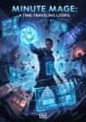 Minute Mage: A Time-Traveling LitRPG