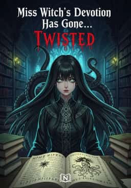 Miss Witch’s Devotion Has Gone… Twisted novel cover