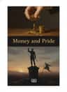 Money and Pride