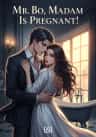 Mr. Bo, Madam Is Pregnant!
