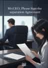 Mr.CEO, Please Sign the Divorce Agreement