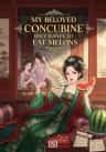 My Beloved Concubine Only Wants to Eat Melons
