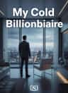 My Cold Billionaire