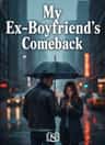 My Ex-Boyfriend's Comeback