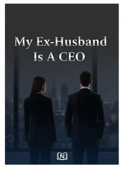 My Ex-Husband Is A CEO