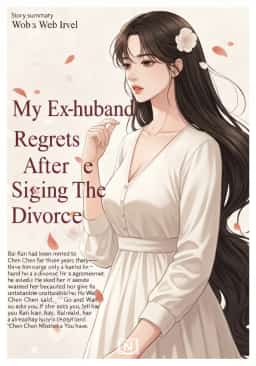 My Ex-husband Regrets After Signing The Divorce