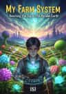 My Farm System: Reaching The Top In The Parallel Earth!