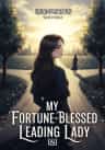 My Fortune-Blessed Leading Lady