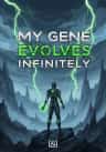 My Gene Evolves Infinitely