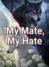 My Mate, My Hate