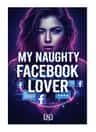 MY NAUGHTY FACEBOOK LOVER
