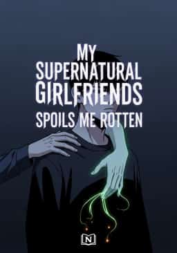 My Supernatural Girlfriends Spoils Me Rotten