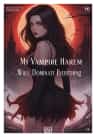 My Vampire Harem Will Dominate Everything