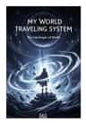My World Traveling System: The Harbinger of Death