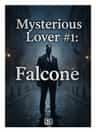 Mysterious Lover #1: Falcone