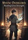 Mystic Overlord: Reading Gives Strength