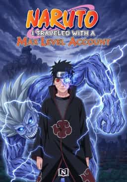 Naruto: I Traveled with a Max Level Account novel cover