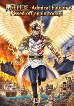 One Piece : Admiral Falcon is Pissed off again today! novel cover