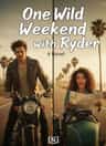 One Wild Weekend with Ryder