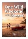 One Wild Weekend with Sawyer