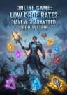 Online Game: Low Drop Rate? I Have a Guaranteed Drop System!