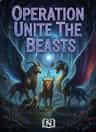 Operation Unite The Beasts