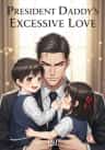 President Daddy's Excessive Love