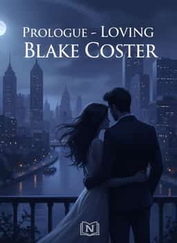PROLOGUE - LOVING BLAKE COSTER