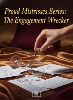 Proud Mistresses Series：The Engagement Wrecker novel cover