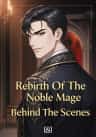 Rebirth Of The Noble Mage Behind The Scenes