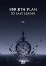 Rebirth Plan to Save Leader