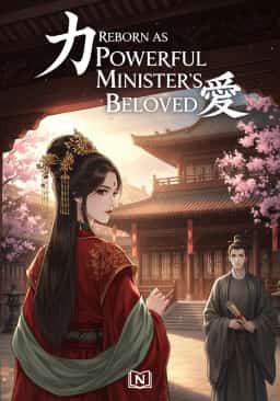Reborn as Powerful Minister's Beloved novel cover